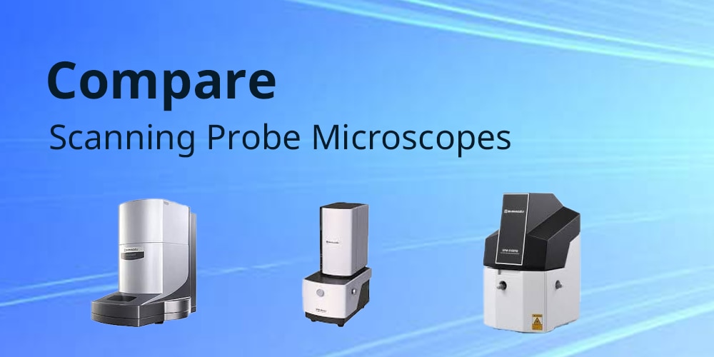 High-Resolution Scanning Probe Microscopes Comparison